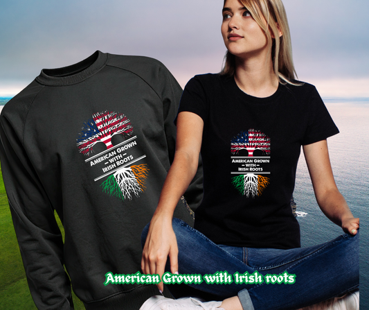 American Grown with Irish Roots – Patriotic Heritage Tee & Crewneck (Copy)