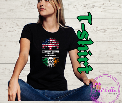 American Grown with Irish Roots – Patriotic Heritage Tee & Crewneck (Copy)