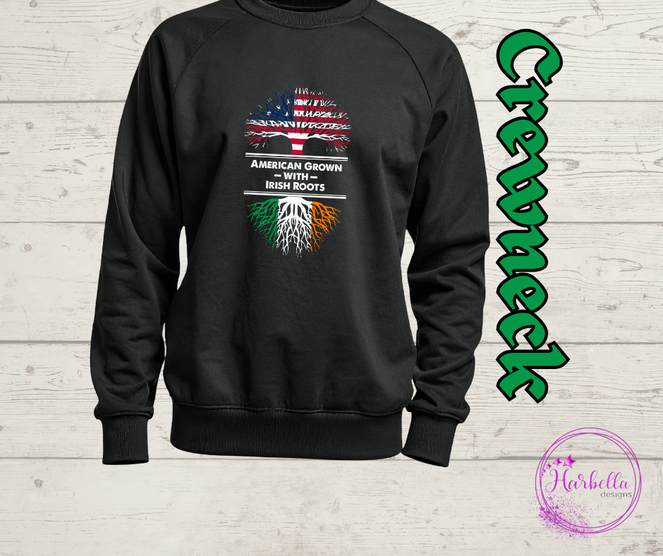 American Grown with Irish Roots – Patriotic Heritage Tee & Crewneck (Copy)