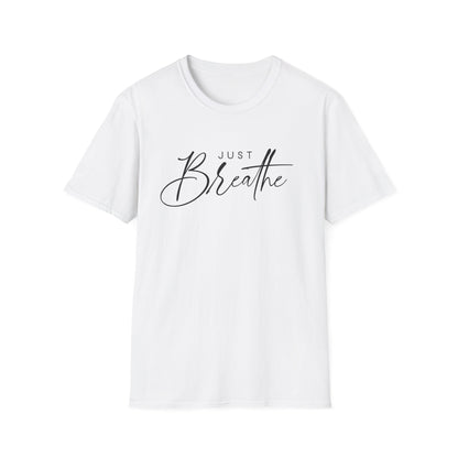 Unisex Softstyle T-Shirt with 'Just Breathe' Design | Relaxed Fit Tee for Mindfulness, Self-Care, Gifts, Everyday Wear, Motivational Quotes